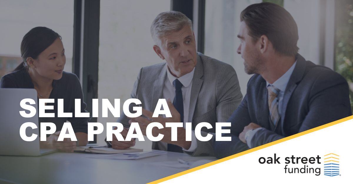 Selling a CPA Practice | Oak Street Funding Blog
